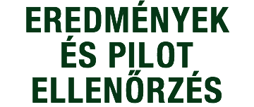 Eredmények és pilot ellenőrzés