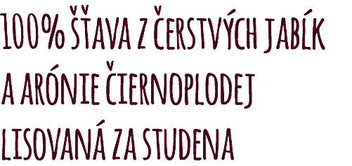 100% šťava z čerstvých jabĺk a arónie čiernoplodej lisovaná za studena