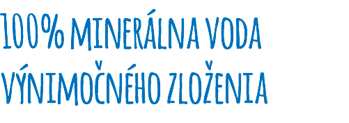 100% minerálna voda výnimočného zloženia