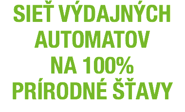 SIEŤ VÝDAJNÝCH AUTOMATOV NA 100% PRÍRODNÉ ŠŤAVY